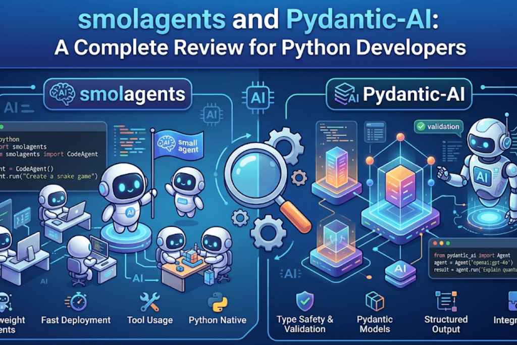 smolagents and Pydantic-AI: A Complete Review for Python Developers